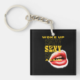 Chaveiro Acordou Sexy de Novo, Citação de Garota Sexy e Sas