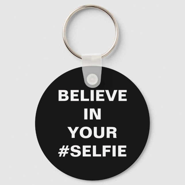 Chaveiro Acredite Em Seu #Selfie Divertido (Frente)