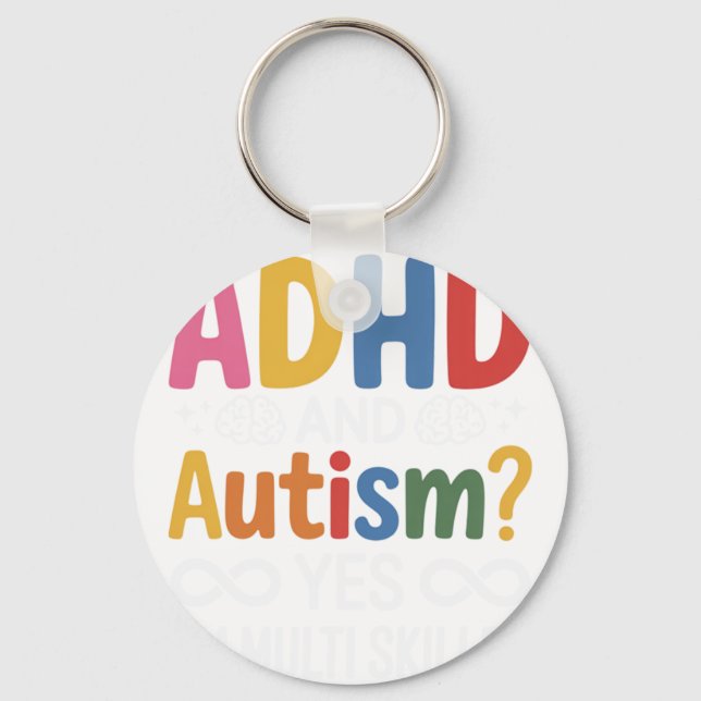 Chaveiro ADHD and Autism Yes I'm Multi skille (Frente)