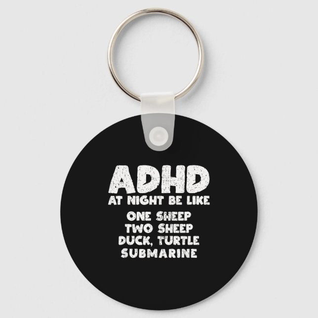 Chaveiro Adhd At Night Be Like Funny Adhd Quote  (Frente)