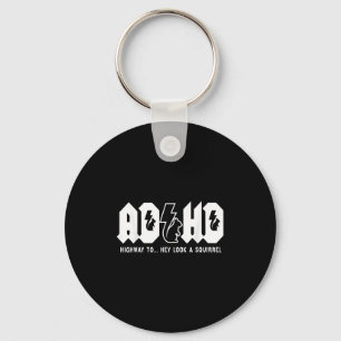 Chaveiro Adhd Highway to... Olha, Um Esquilo. Adhd É Um