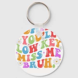 Chaveiro admit it you'll low key