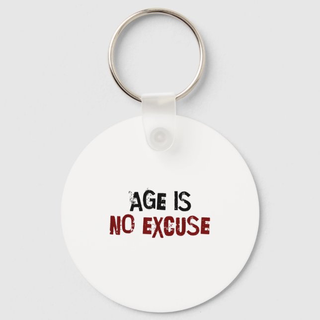 Chaveiro Age Is No Excuse Old Age Motivation Fitness  (Frente)