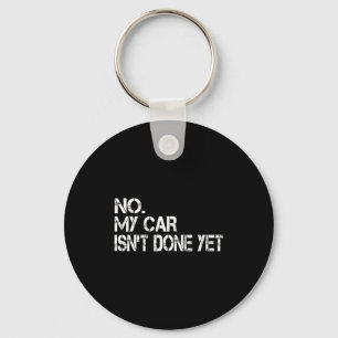 Chaveiro Ainda Não Acabei Meu Carro Piada Sarcástica Carro