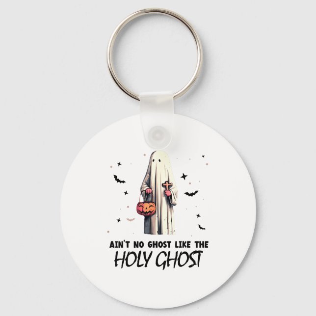 Chaveiro Ain't No Ghost Like The Holy Ghost _ Halloween _ B (Frente)
