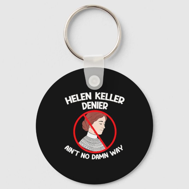 Chaveiro Ain't No Way Denial Helen Keller Joke, Helen Denie (Frente)