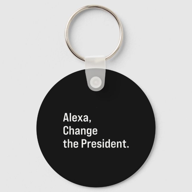 Chaveiro Alexa, Mude O Presidente Anti Trump Engraçado (Frente)