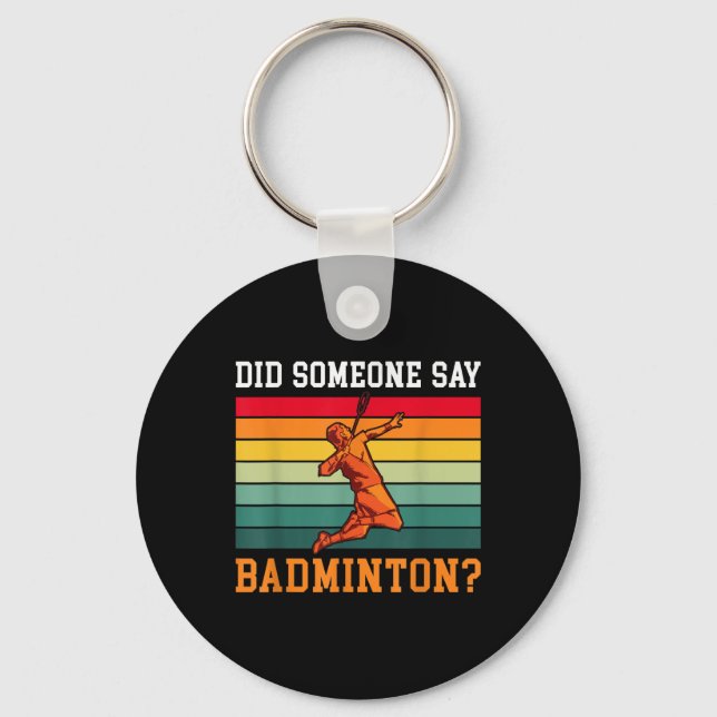 Chaveiro Alguém Disse Badminton? (Frente)