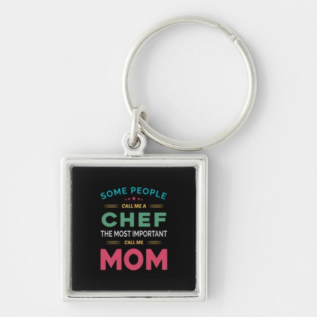 Chaveiro Algumas Pessoas Me Chamam De Chef Mãe (Frente)