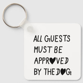 Chaveiro All Guests Must Be Approved by the dog