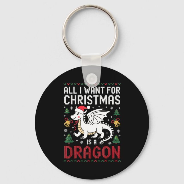 Chaveiro All I Want For Christmas Is A Dragon Xmas Ugly Swe (Frente)