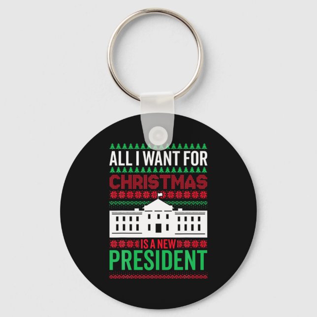 Chaveiro All I Want For Christmas Is A New President Xmas G (Frente)