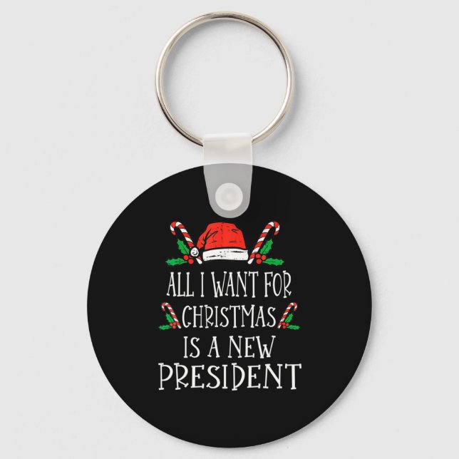 Chaveiro All I Want For Christmas Is A New President Xmas P (Frente)