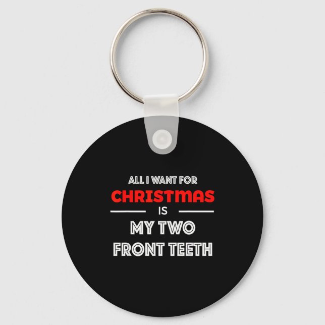 Chaveiro All I Want For Christmas Is My Two Front Teeth Fun (Frente)