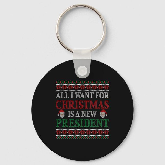 Chaveiro All I Want For Christmas Is New President Ugly Chr (Frente)