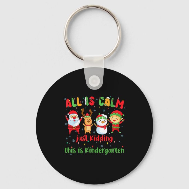 Chaveiro All Is Calm Kindergarten Teacher Christmas Teach M (Frente)