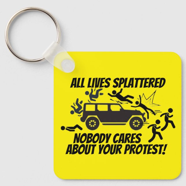 CHAVEIRO ALL LIVES SPLATTERED NOBODY CARES ABOUT YOUR  (Frente)