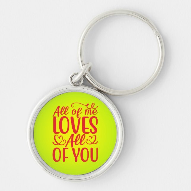Chaveiro All of Me Loves All of You-67519 (Frente)