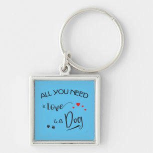 Chaveiro All-you-need-is-Love-and a Dog! Graphic
