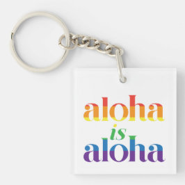 Chaveiro Aloha Is Aloha Rainbow Pride Hawaii