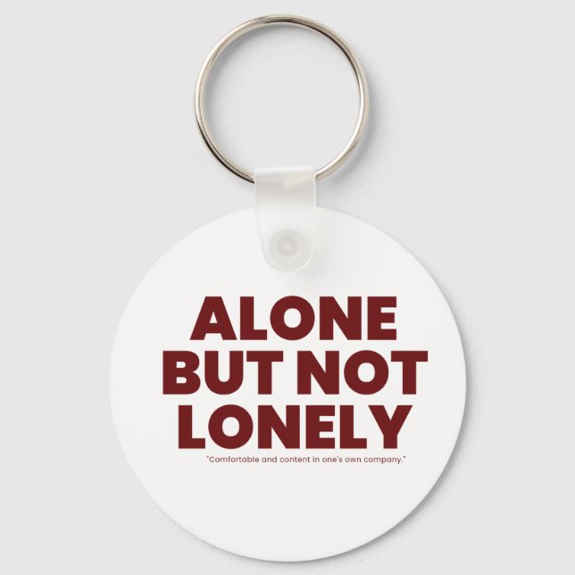Chaveiro Alone But Not Lonely (Frente)