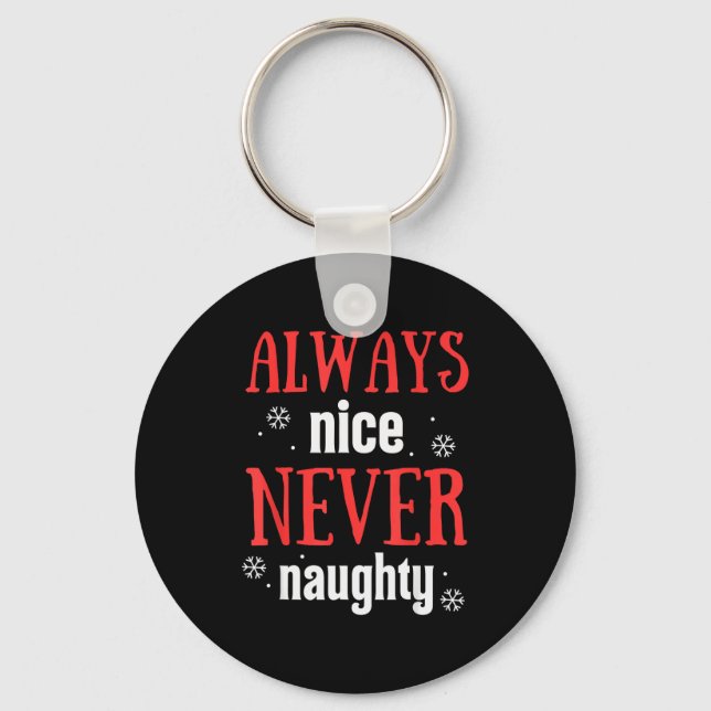 Chaveiro Always Nice Never Naughty Funny Merry Christmas  (Frente)