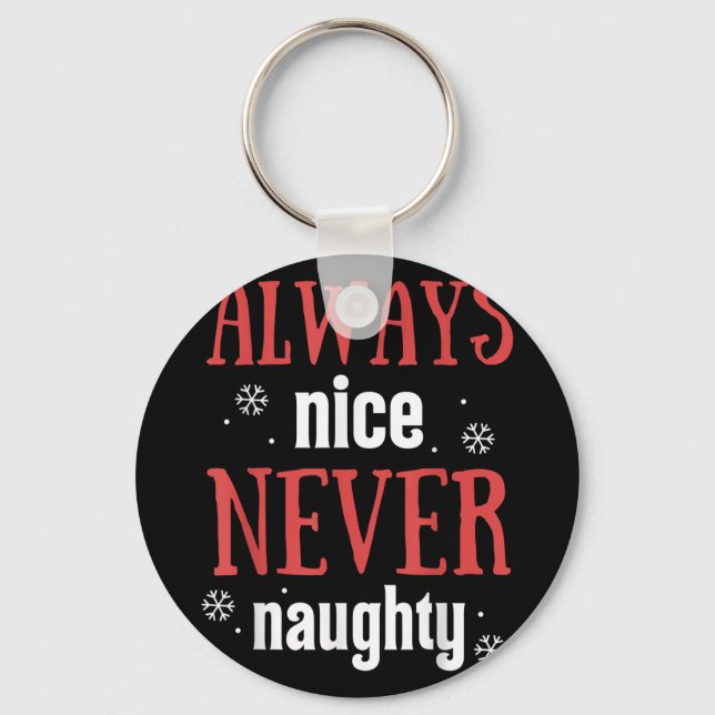 Chaveiro Always Nice Never Naughty Funny Merry Christmas  (Frente)