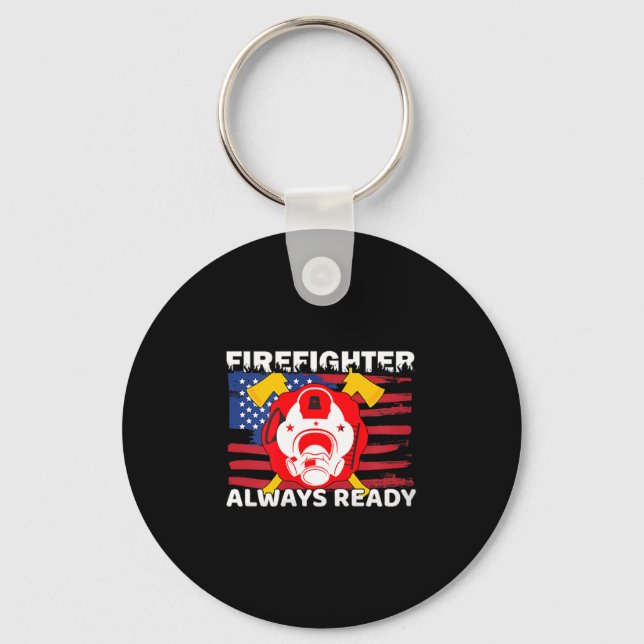 Chaveiro Always Ready Firefighter Gift Proud Fireman Quotes (Frente)