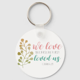 Chaveiro amamos porque ele nos amou pela primeira vez