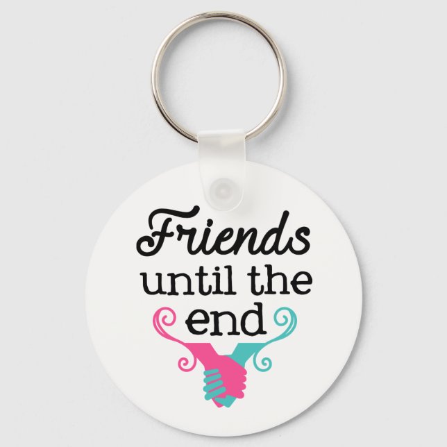 Chaveiro Amigos até o fim da cadeia de chaves Amizade (Frente)