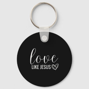 Chaveiro Amor Cristão no Dia dos Namorados Como Jesus