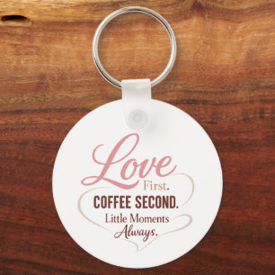 Chaveiro Amor Primeiro Café Segundo Tipografia Vida de Mãe 