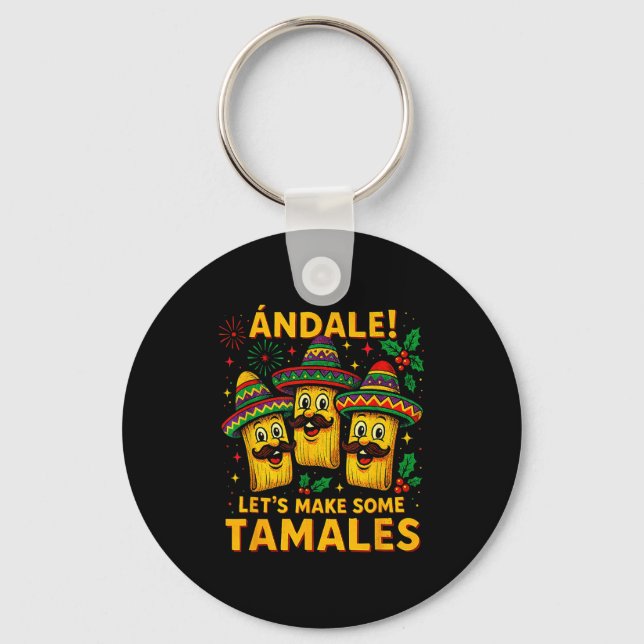 Chaveiro Ándale Let’s Make Some Tamales Mexican Christmas T (Frente)