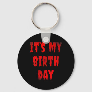 Chaveiro Aniversário Engraçado É Meu Aniversário Para Fãs d