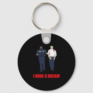Chaveiro Anti Trump Eu Tenho Um Sonho Polícia Prende Trump