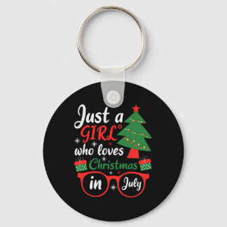 Chaveiro Apenas Uma Garota Que Ama O Natal Em Julho