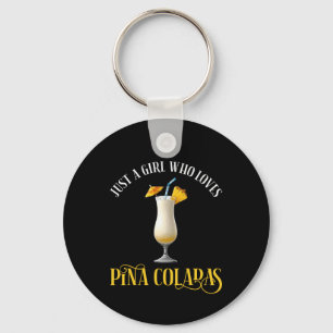 Chaveiro Apenas Uma Garota Que Ama Pina Coladas