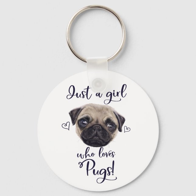 Chaveiro Apenas Uma Menina Que Adora Pugs (Frente)