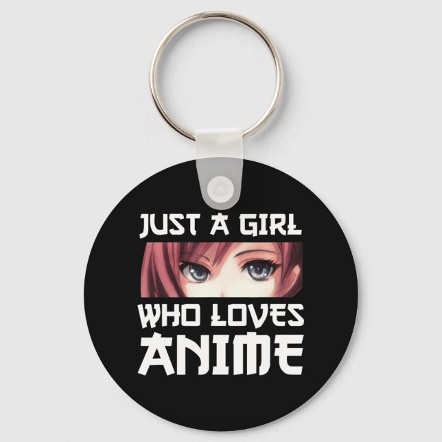 Chaveiro Apenas Uma Menina Que Ama Anime (Frente)