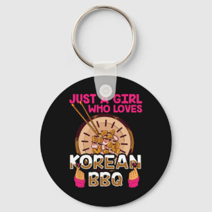 Chaveiro Apenas Uma Menina Que Ama O Churrasco Coreano Búlg