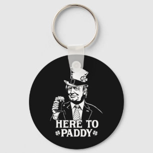 Chaveiro Aqui para Paddy Trump Dia de São Patrício Sorte Sh