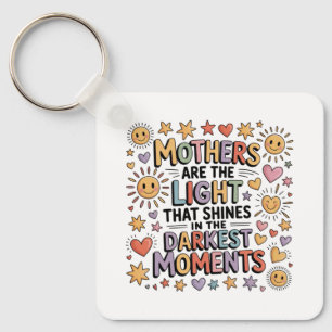 Chaveiro As mães são a luz que brilha nos momentos