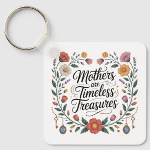Chaveiro As Mães São Tesouros Atemporais