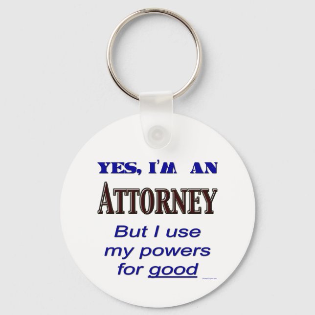 Chaveiro Attorney Powers for Good Saying (Frente)
