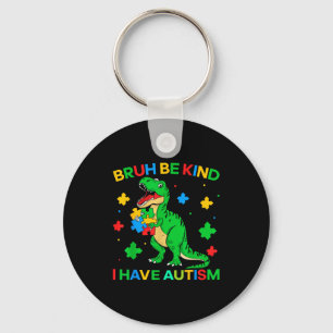 Chaveiro Autismo Dinossauro Bruh Seja Gentil Eu Tenho Consc