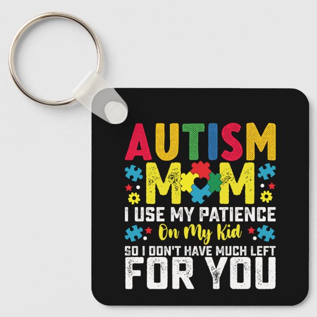 Chaveiro Autismo Mãe, Eu Uso Minha Paciência Na Consciência (Frente)