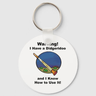 Chaveiro Aviso! Eu tenho um Didgeridoo