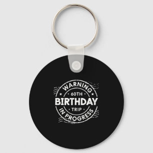 Chaveiro Aviso Viagem de Aniversário de 60 anos em Andament