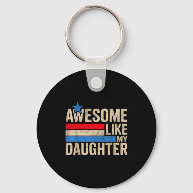 Chaveiro Awesome Like My Daughter Men Funny Fathers Day Dad (Frente)