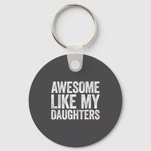 Chaveiro Awesome Like My Daughter Men Funny Fathers Day Dad (Frente)